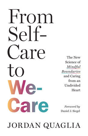 Cover of From Self-Care to We-Care by Jordan Quaglia